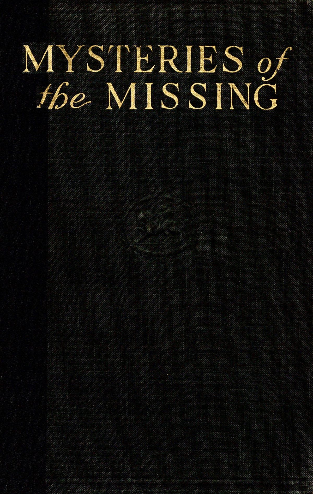 Mysteries of the missing
