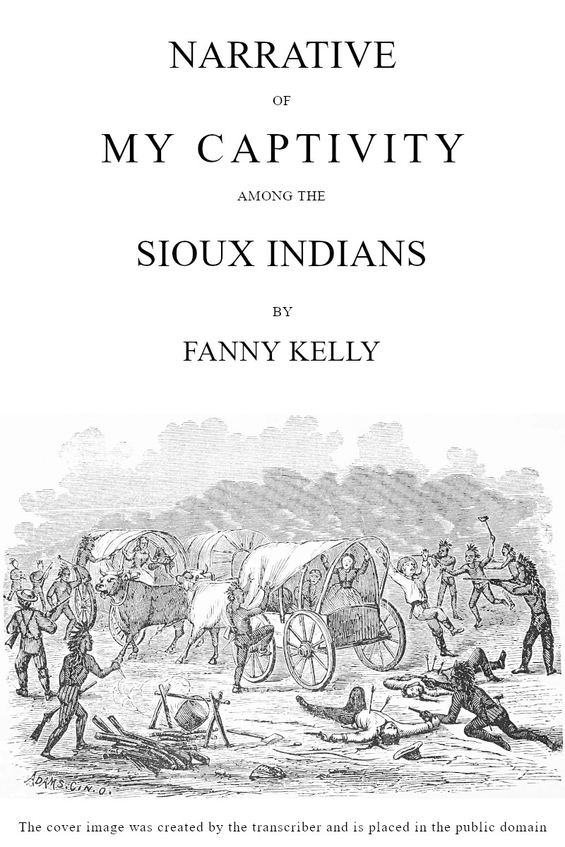 Narrative of My Captivity Among the Sioux Indians