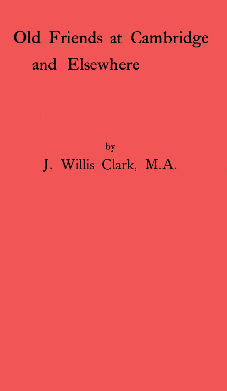 Old Friends at Cambridge and Elsewhere