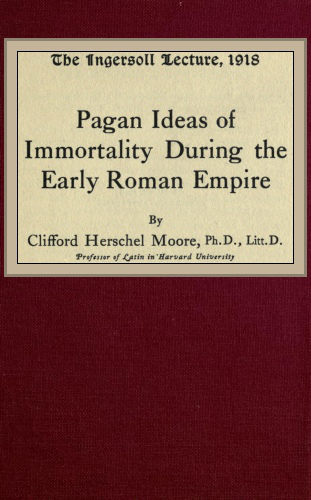 Pagan Ideas of Immortality During the Early Roman Empire