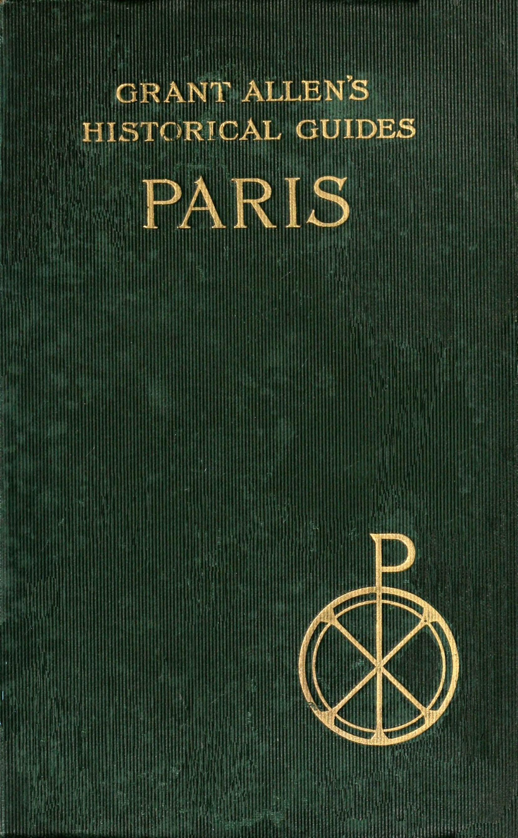 Paris  Grant Allen's Historical Guides