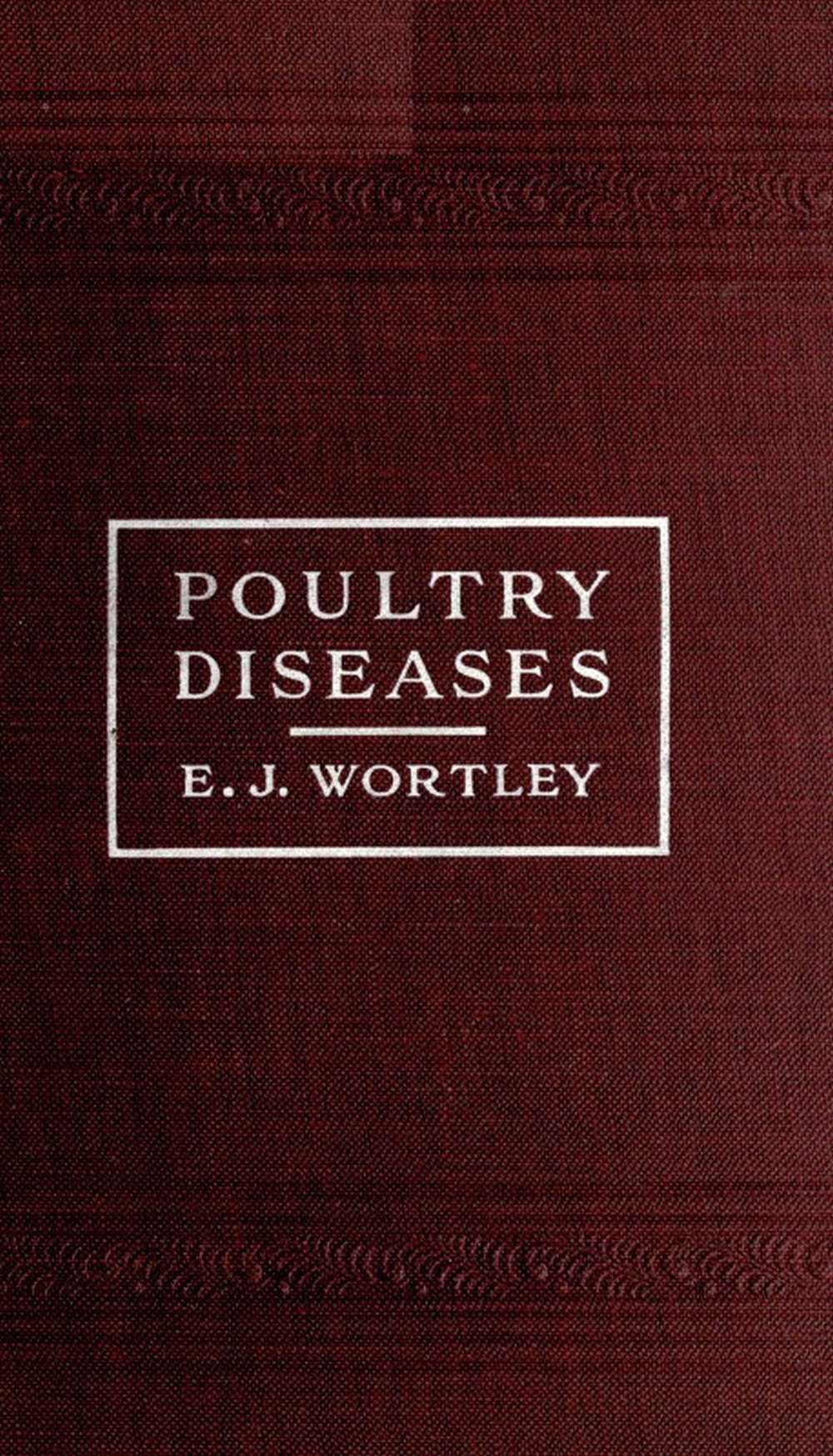 Poultry diseases  Causes, symptoms and treatment, with notes on post-mortem examinations