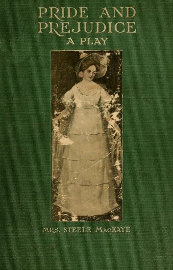 Pride and Prejudice, a play founded on Jane Austen's novel