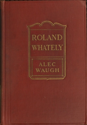 Roland Whately: A Novel