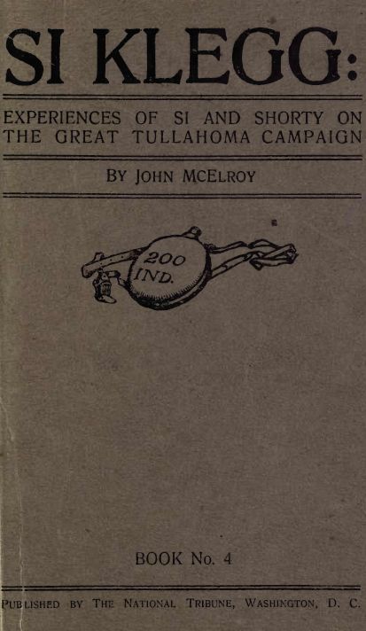 Si Klegg, Book 4  Experiences of Si and Shorty on the Great Tullahoma Campaign
