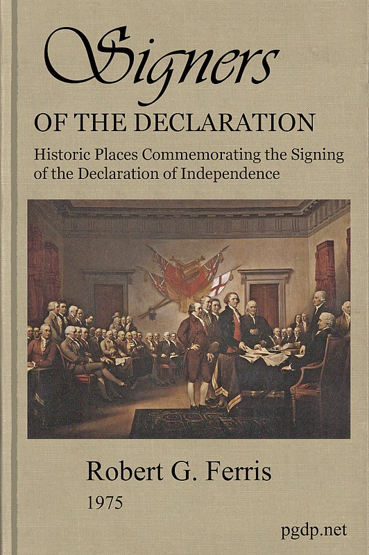 Signers of the Declaration  Historic Places Commemorating the Signing of the Declaration of Independence