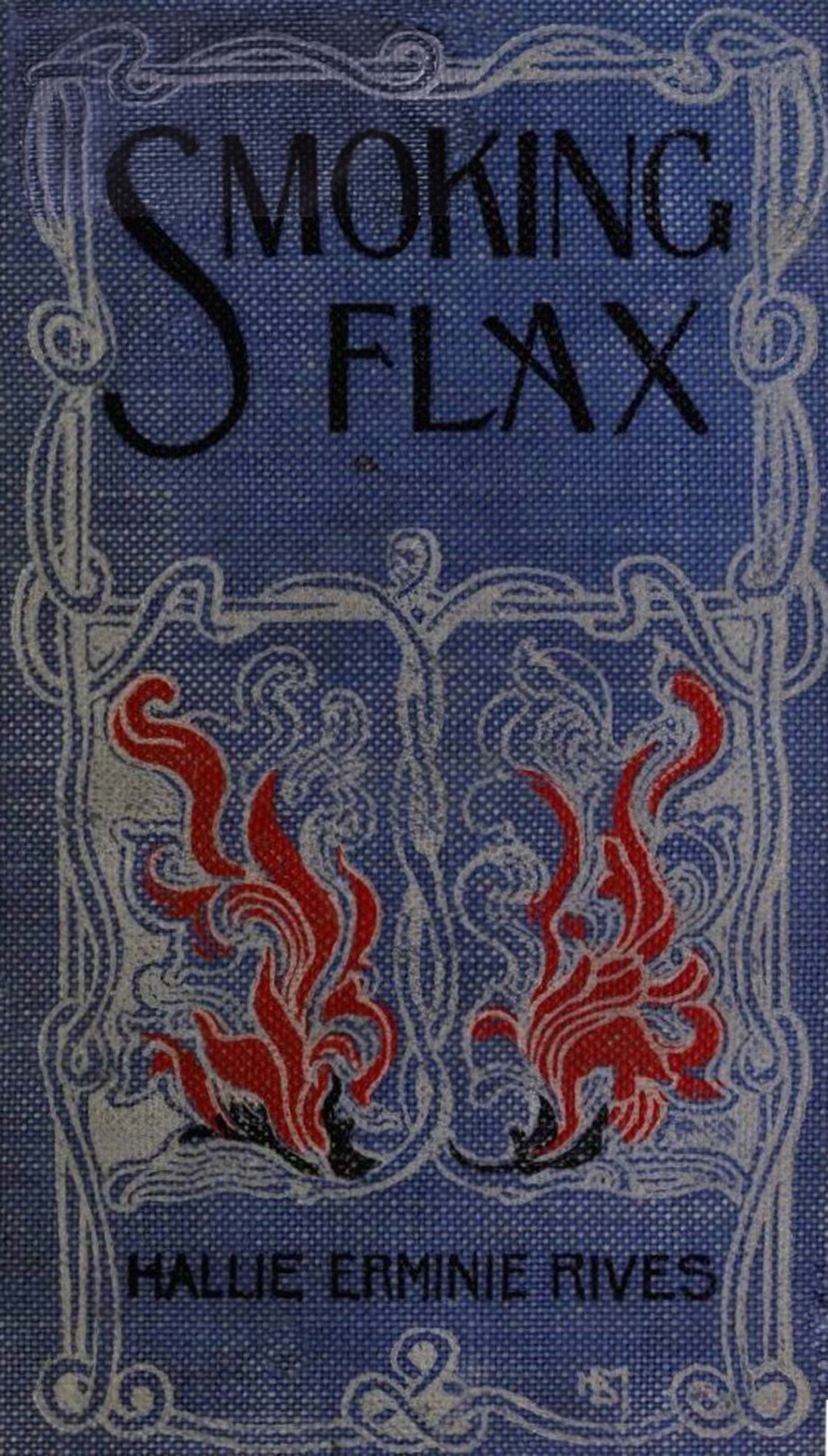 Smoking flax