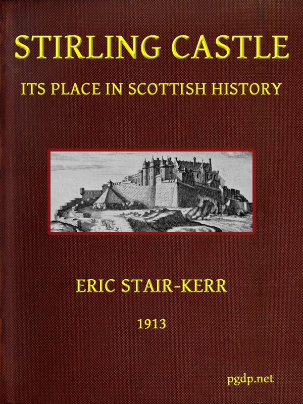 Stirling Castle, its place in Scottish history
