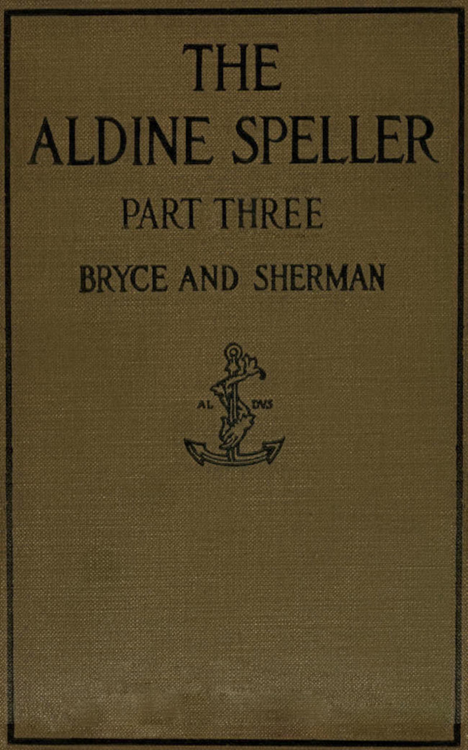 The Aldine speller, part three