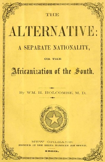 The Alternative: A Separate Nationality; or, The Africanization of the South
