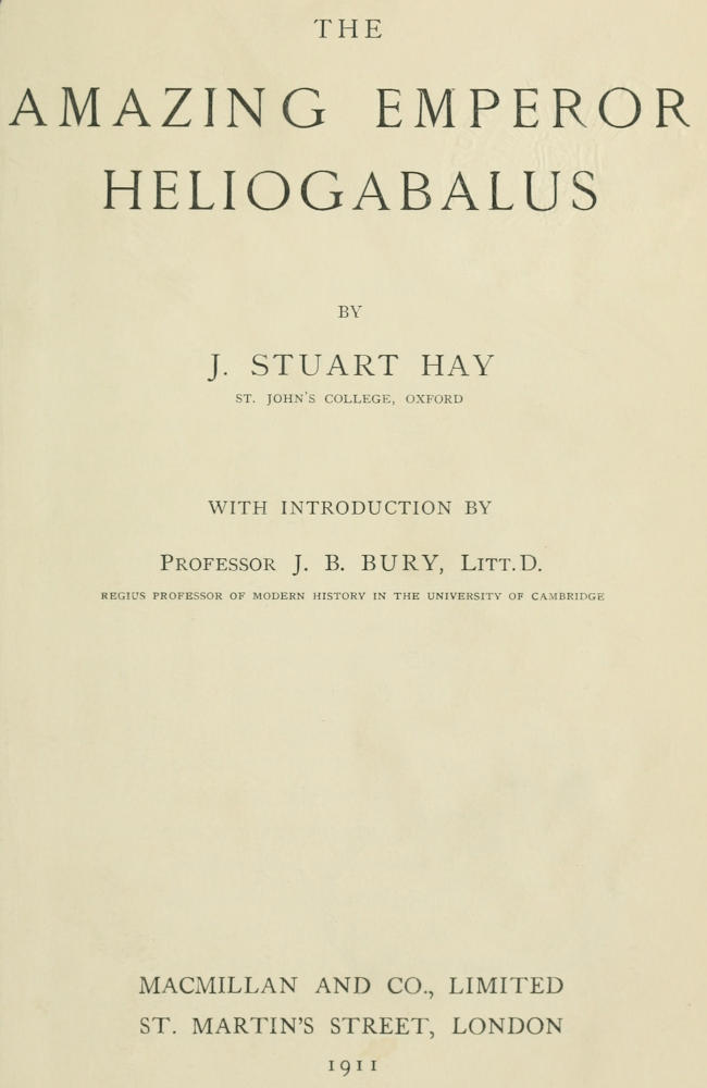 The Amazing Emperor Heliogabalus