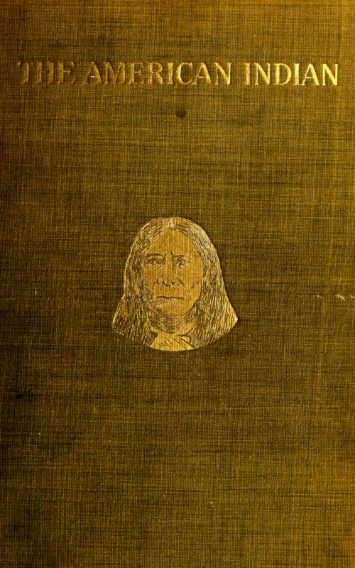 The American Indian in the United States, Period 1850-1914  ... The Present Condition of the American Indian; His Political History and Other Topics; A Plea for Justice