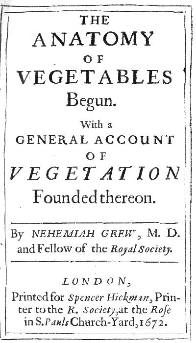 The Anatomy of Vegetables Begun  With a General Account of Vegetation founded thereon