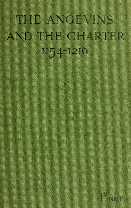 The Angevins and the Charter (1154-1216)  The Beginning of English Law, the Invasion of Ireland and the Crusades