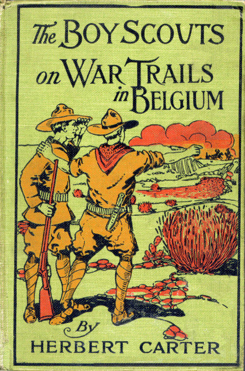 The Boy Scouts on War Trails in Belgium; Or, Caught Between Hostile Armies