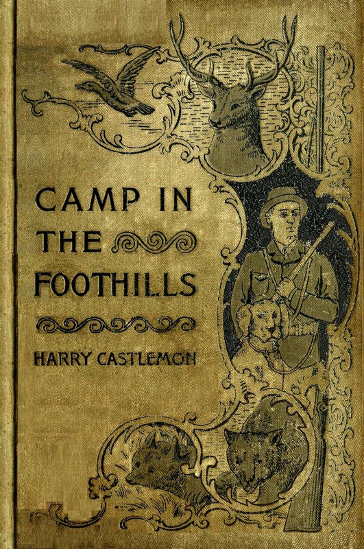 The Camp in the Foot-Hills; or, Oscar on Horseback
