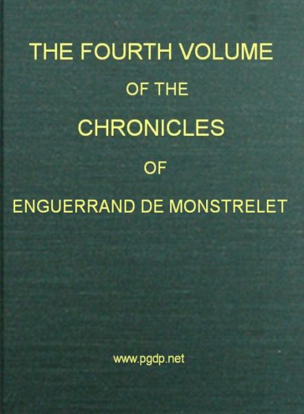 The chronicles of Enguerrand de Monstrelet, Vol. 04 [of 13]