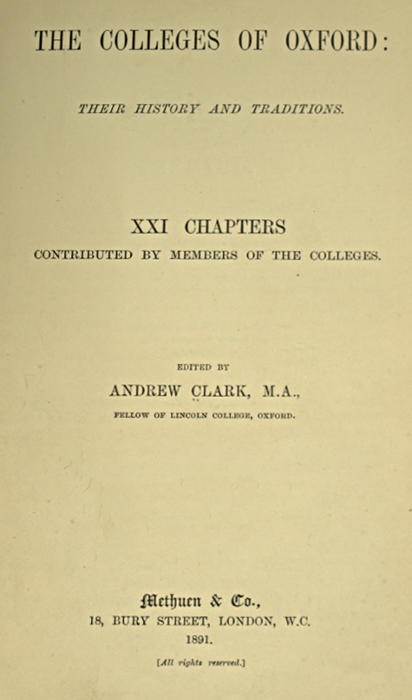 The Colleges of Oxford: Their History and Traditions  XXI Chapters Contributed by Members of the Colleges