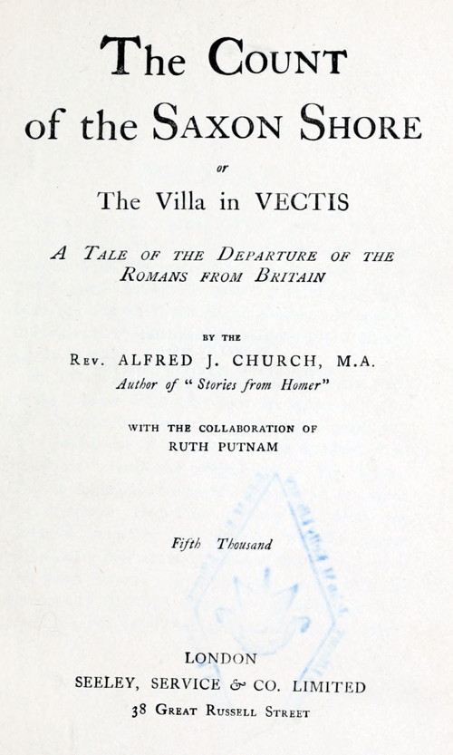 The Count of the Saxon Shore; or The Villa in Vectis.  A Tale of the Departure of the Romans from Britain