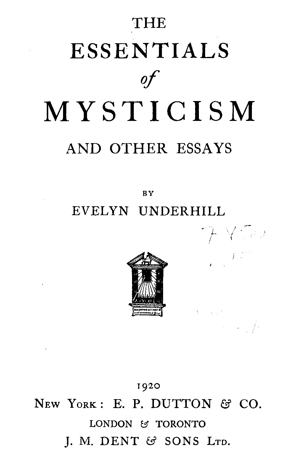 The essentials of mysticism, and other essays
