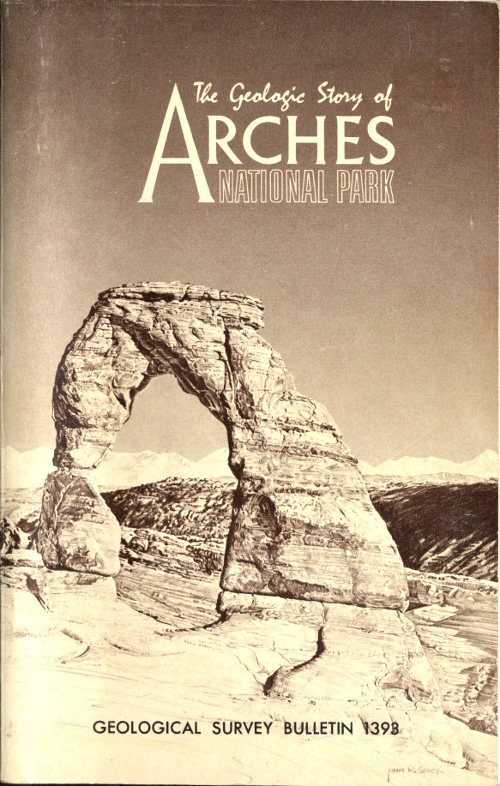 The Geologic Story of Arches National Park  Geological Survey Bulletin 1393