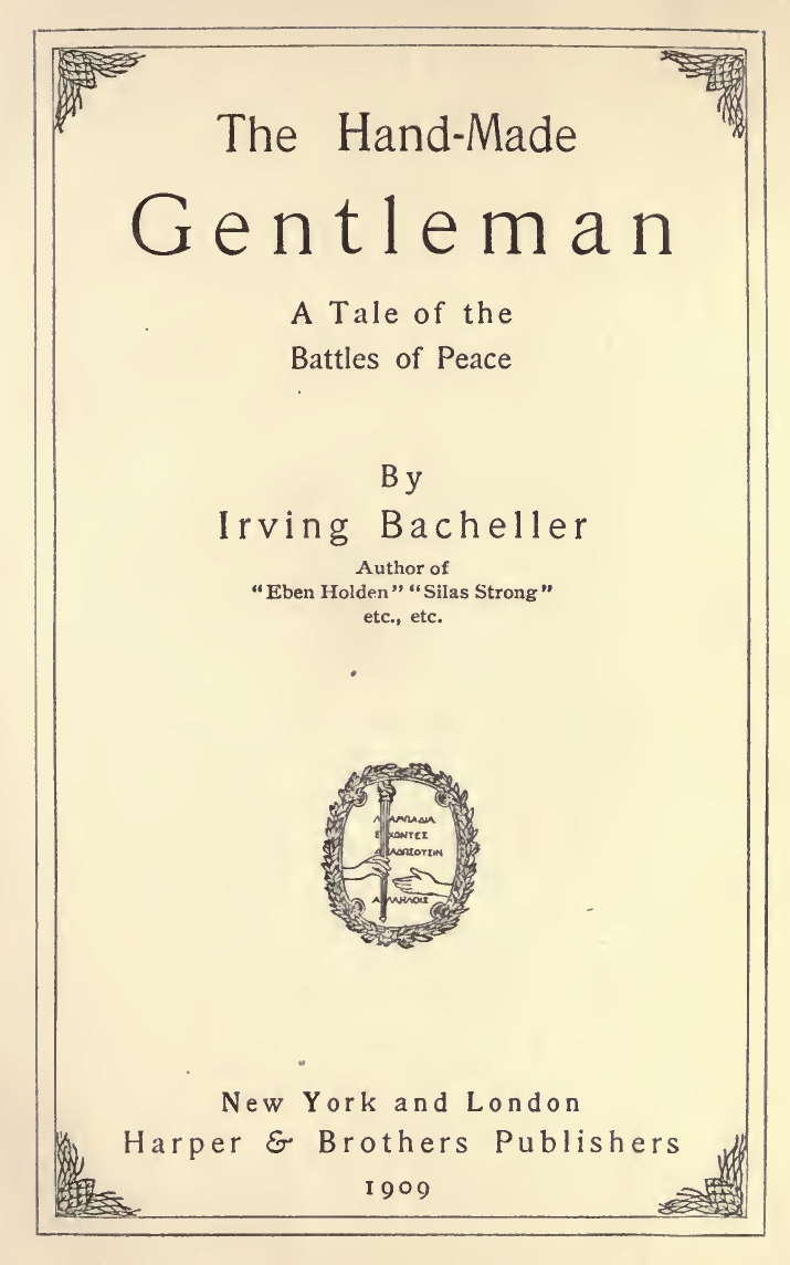The Hand-Made Gentleman: A Tale of the Battles of Peace