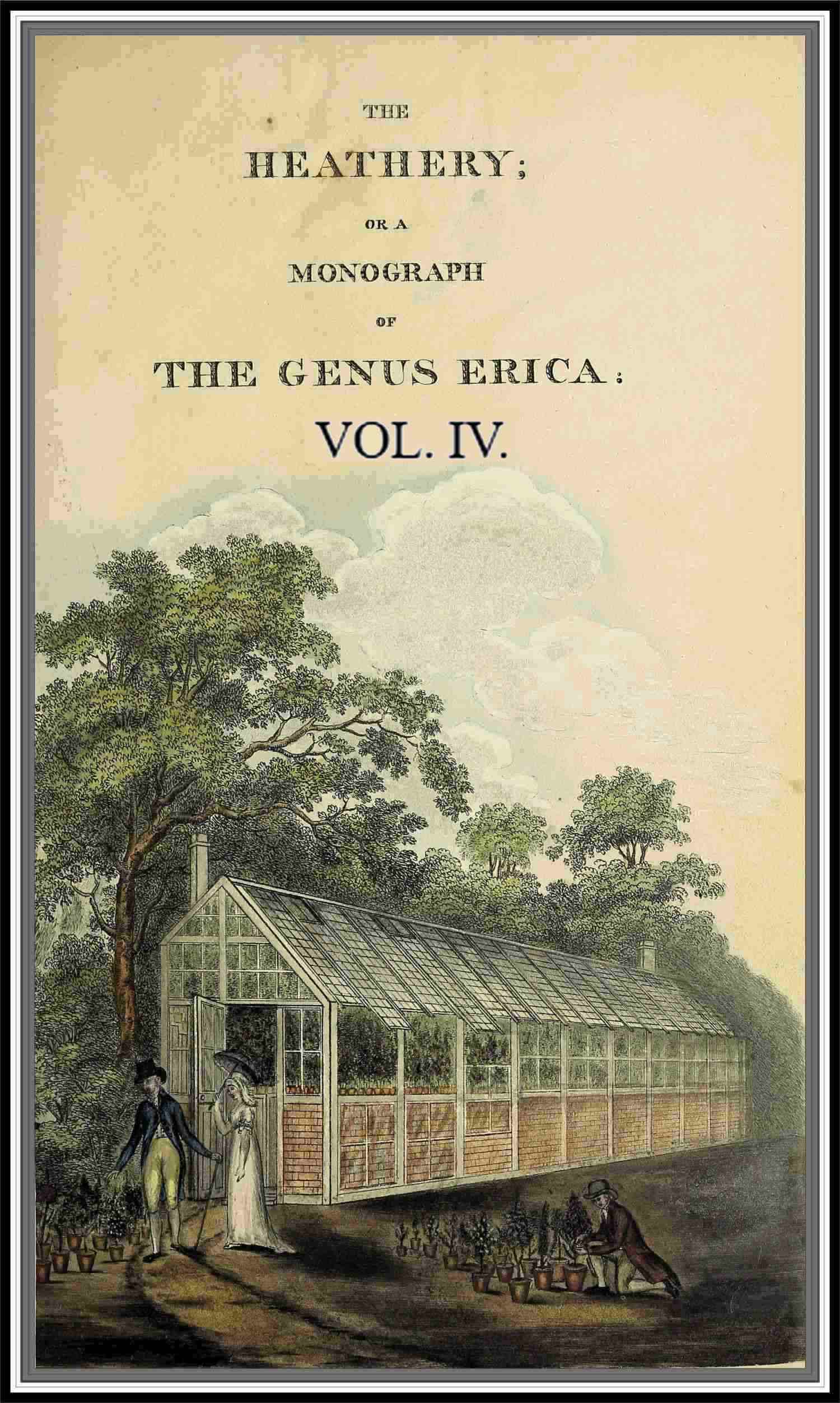 The heathery; or, A monograph of the genus Erica. vol. 4