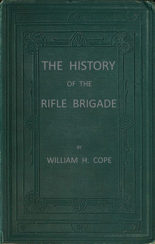 The History of the Rifle Brigade (the Prince Consort's Own) Formerly the 95th