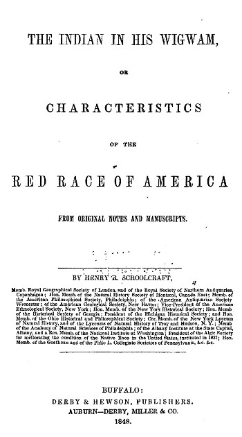 The Indian in his Wigwam; Or, Characteristics of the Red Race of America  From Original Notes and Manuscripts