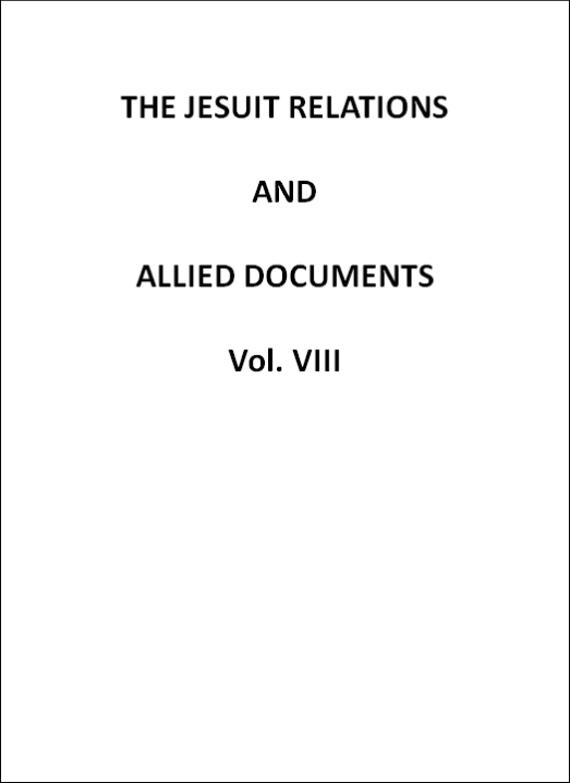 The Jesuit Relations and Allied Documents, Vol. 8: Quebec, Hurons, Cape Breton, 1634-1636
