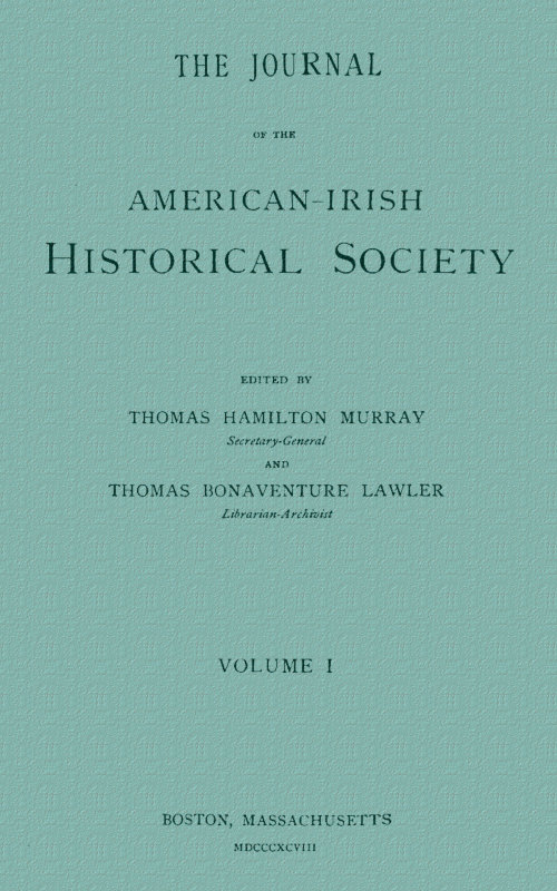 The journal of the American-Irish Historical Society, Vol. I, 1898