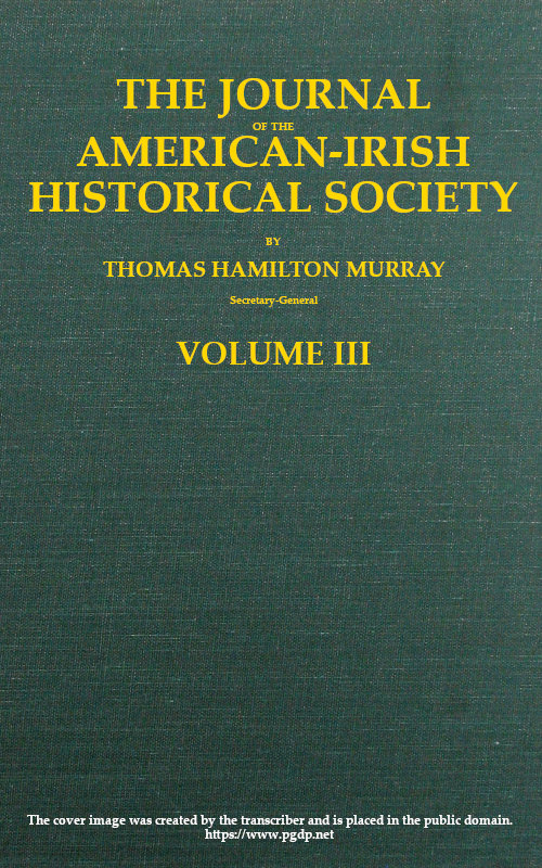 The journal of the American-Irish Historical Society, Vol. III, 1900