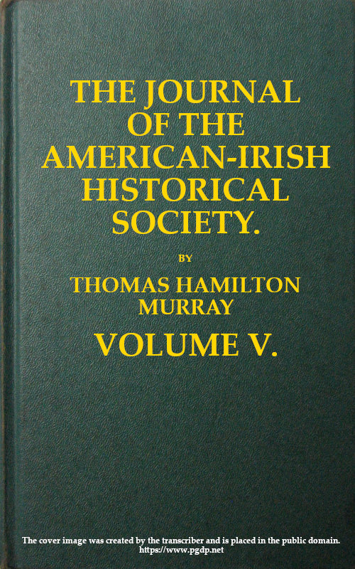 The journal of the American-Irish Historical Society, Vol. V, 1905