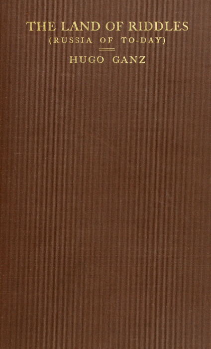 The Land of Riddles (Russia of To-day)
