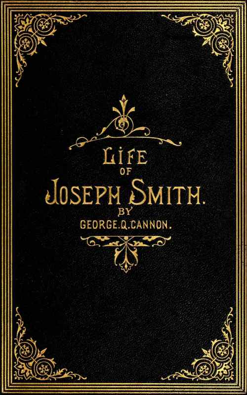 The Life of Joseph Smith, the Prophet