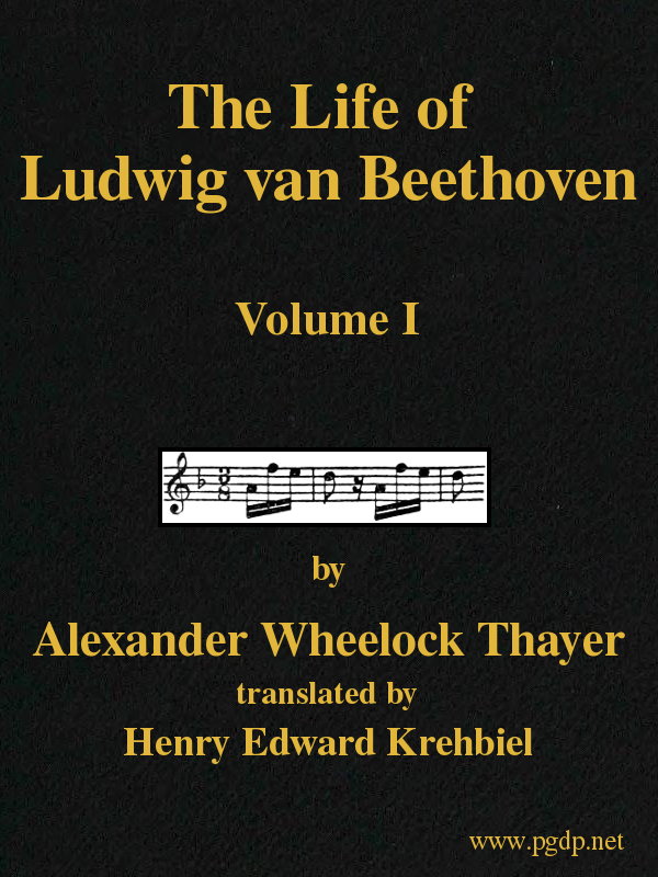 The Life of Ludwig van Beethoven, Volume I