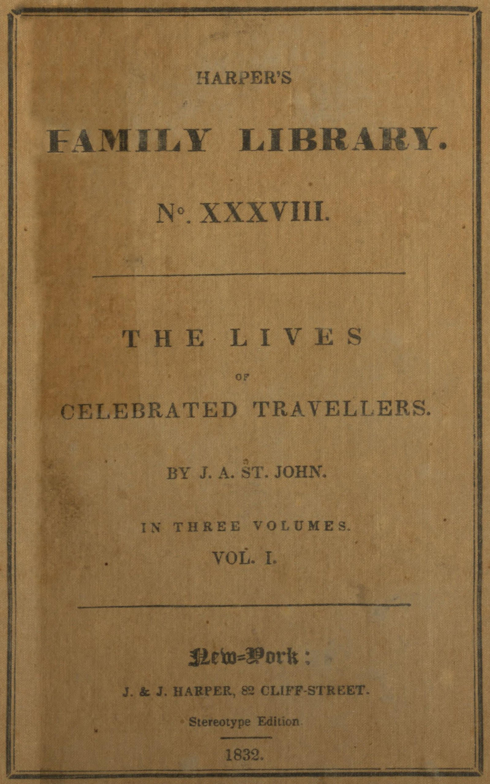 The lives of celebrated travellers, Vol. 1. (of 3)