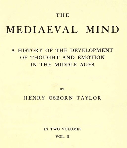 The Mediaeval Mind (Volume 2 of 2)  A History of the Development of Thought and Emotion in the Middle Ages