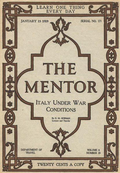 The Mentor: Italy Under War Conditions, Vol. 6, Num. 23, Ser. No. 171, January 15, 1919
