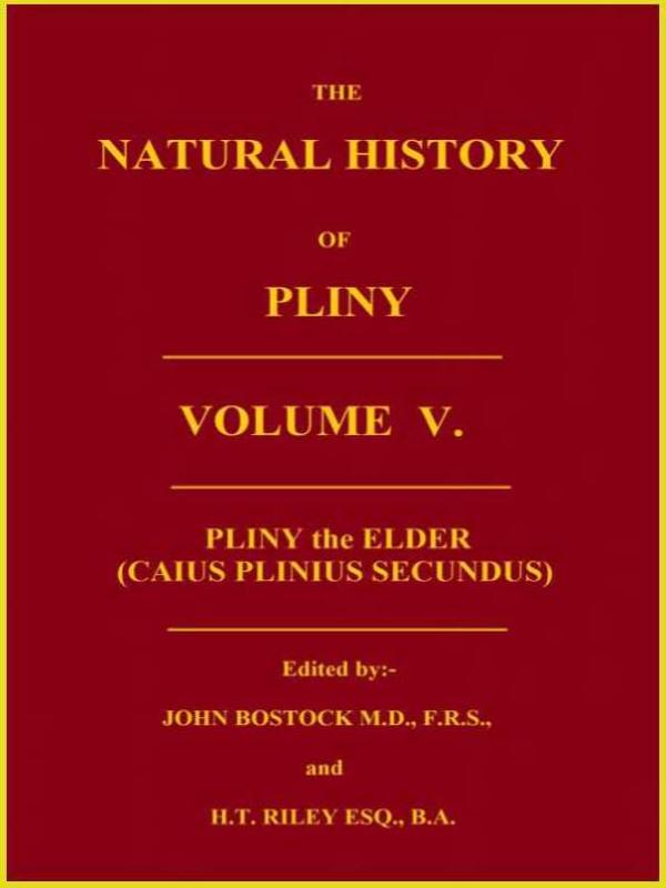 The Natural History of Pliny, Volume 5 (of 6)