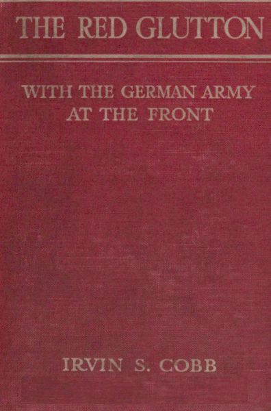 The Red Glutton: With the German Army at the Front
