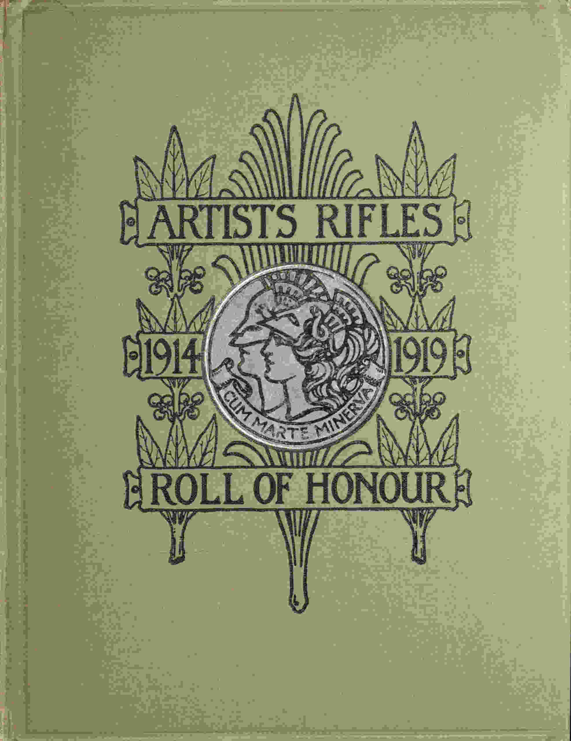 The regimental roll of honour and war record of the Artists' Rifles (1/28th, 2/28th and  3/28th battalions, the London Regiment T.F.)