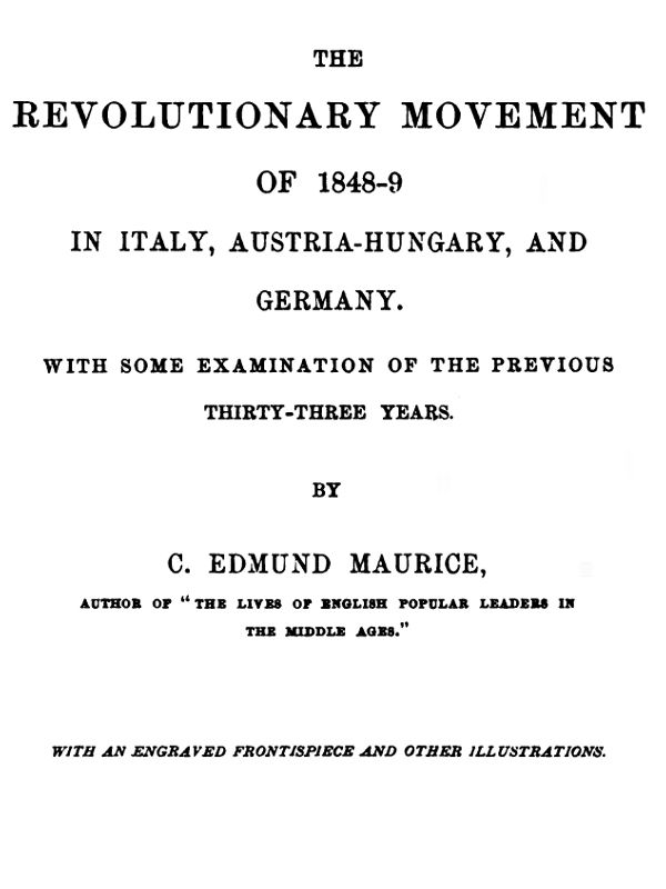 The Revolutionary Movement of 1848-9 in Italy, Austria-Hungary, and Germany  With Some Examination of the Previous Thirty-three Years