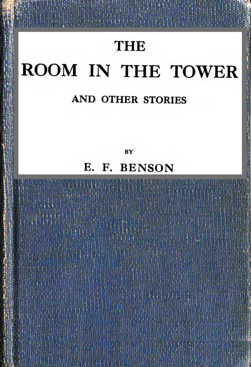 The room in the tower, and other stories
