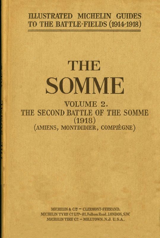 The Somme, Volume 2. The Second Battle of the Somme (1918)  (Amiens, Montdidier, Compiègne)
