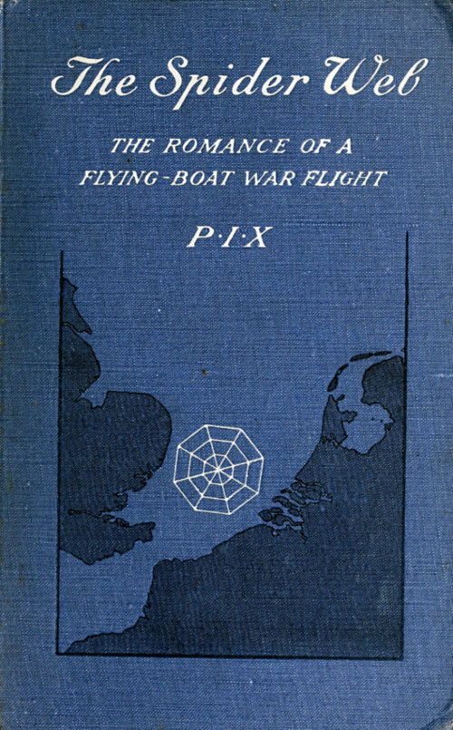 The Spider Web: The Romance of a Flying-Boat War Flight
