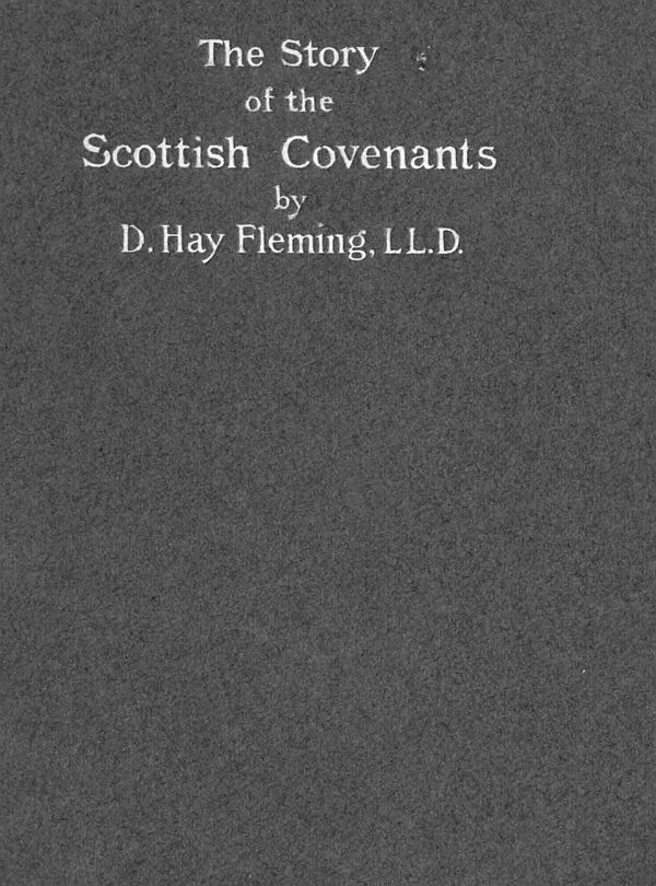 The Story of the Scottish Covenants in Outline