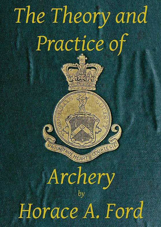 The theory and practice of archery