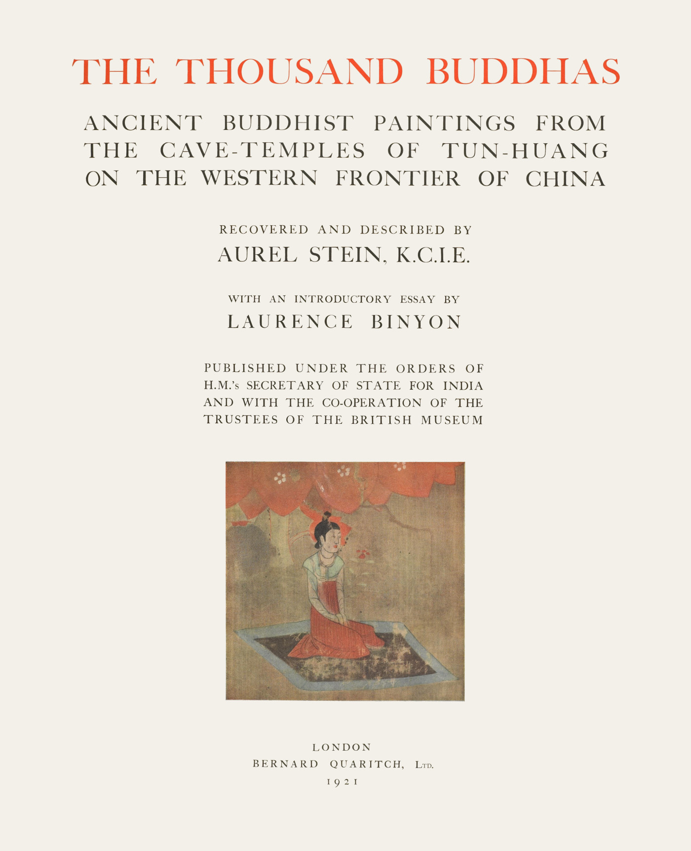 The Thousand Buddhas  Ancient Buddhist Paintings from the Cave-Temples of Tun-huang on the Western Frontier of China