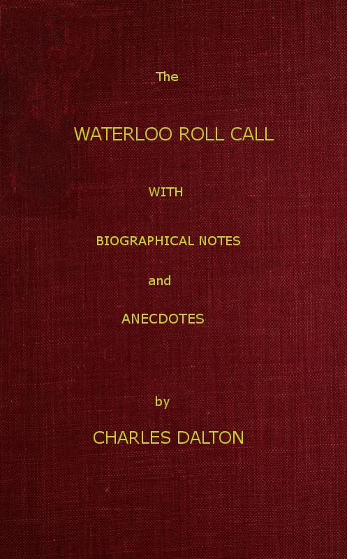 The Waterloo Roll Call  With Biographical Notes and Anecdotes